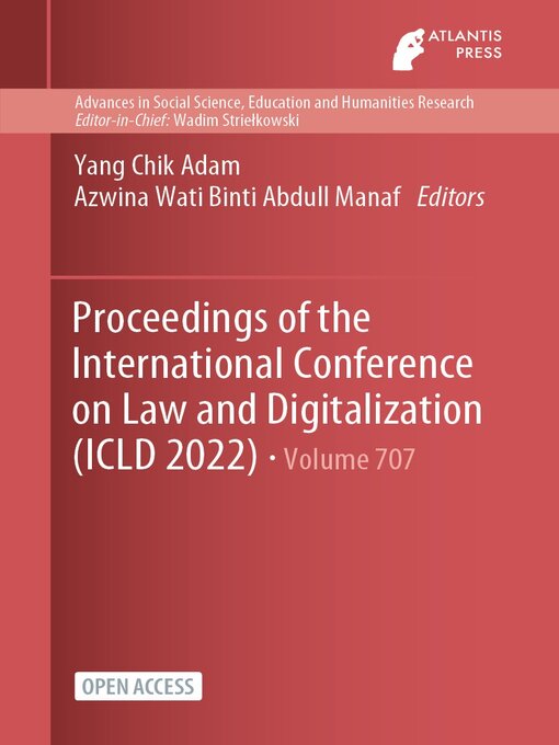 Title details for Proceedings of the International Conference on Law and Digitalization (ICLD 2022) by Yang Chik Adam - Available